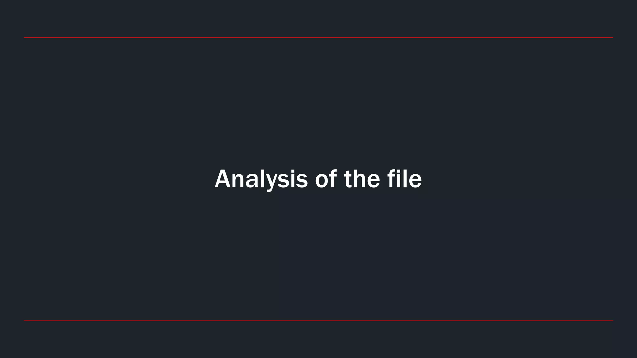 Analysis of the file
 