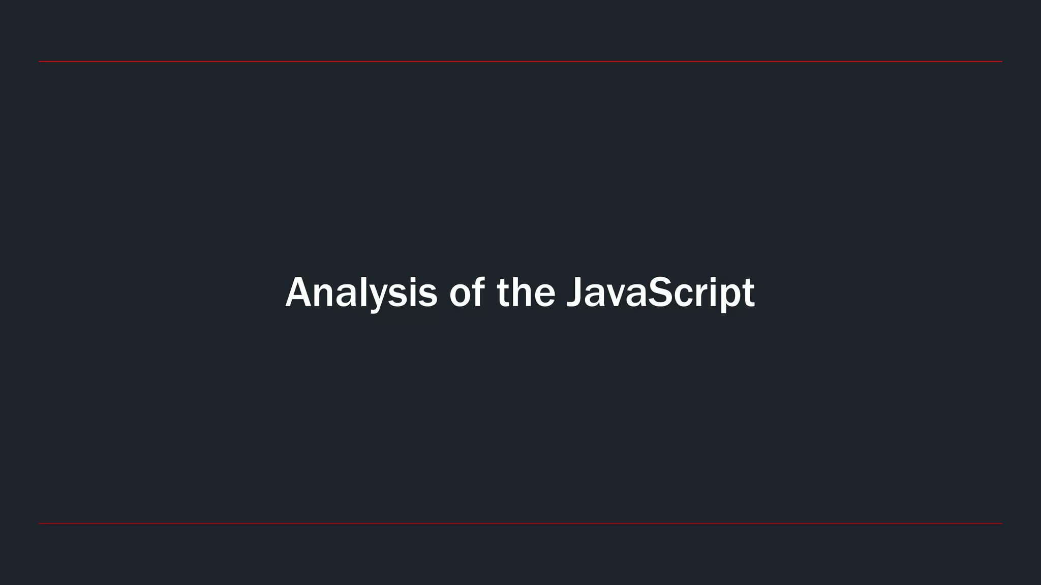Analysis of the JavaScript
 