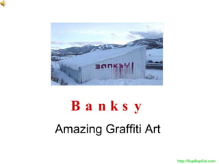 Banksy Amazing Graffiti Art http://SupBapCai.com 