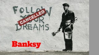 Banksy
 