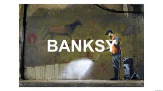 https://www.banksy.co.uk
BANKSY
 