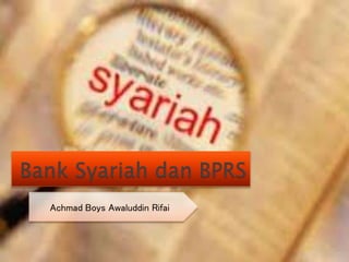 Achmad Boys Awaluddin Rifai
 