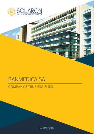 BANMEDICA SA
COMPANY’S TRUE ESG RISKS
JANUARY 2017
 