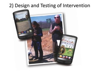 2) Design and Testing of Intervention
 
