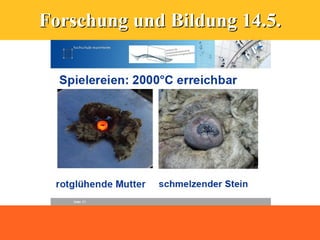 Forschung und Bildung 14.5.
 