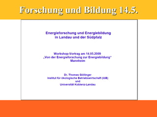 Forschung und Bildung 14.5.
 