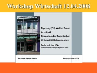 Workshop Wirtschaft 12.04.2008
 