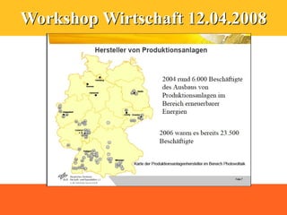 Workshop Wirtschaft 12.04.2008
 