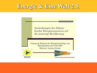 Energie & Eine Welt 2.5.
 