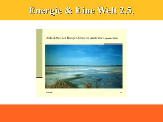 Energie & Eine Welt 2.5.
 