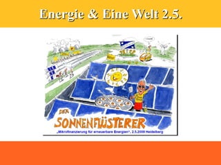 Energie & Eine Welt 2.5.
 