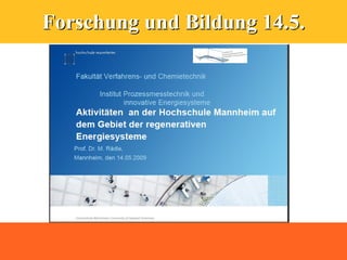 Forschung und Bildung 14.5.
 