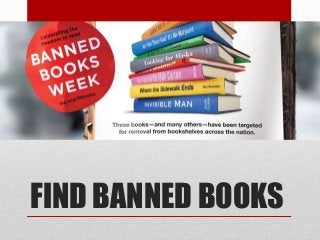 FIND BANNED BOOKS 
 