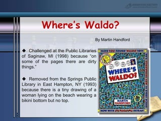 100 Years of SolitudeBy Gabriel Garcia-Marquez  Purged from the book list for the use at the Wasco, CA Union High School (1986) because the book, whose author won the 1982 Nobel Prize for Literature, was “garbage being passed off as literature.”  Removed from the AP English reading list at St. Johns High School in Darlington, SC (1990) because of profane language.