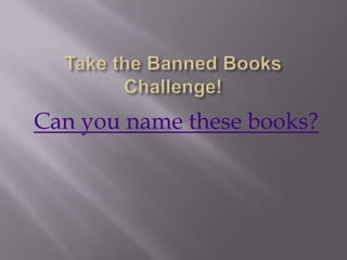 Can you name these books?
 