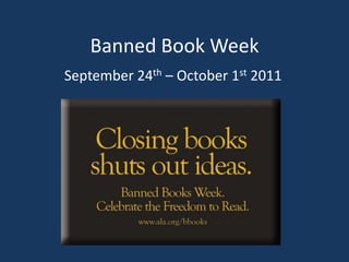 Banned Book Week September 24th – October 1st 2011 
