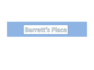Barrett’s Place 