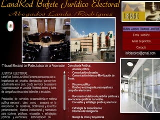 LandRod Bufete Jurídico
Electoral
 