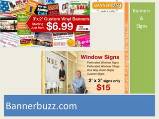 Bannerbuzz.com
                 Banners And Signs at Bannerbuzz.com
                                                   &
                                                 Signs
                                                Banners
 