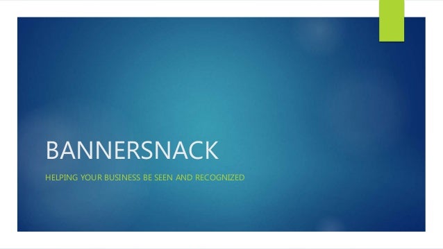 Bannersnack Helping Your Business Be Seen And Recognized