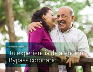 Tu experiencia de atención:
Bypass coronario
 