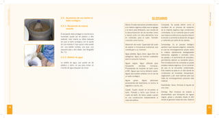 12
BAÑOSECOLÓGICOSSECOS
13
MANUALdeconstrucción
2.5. Accesorios de uso dentro el
baño ecológico
2.5.1. Recipiente de mezcla
secante
El recipiente debe proteger la mezcla de la
humedad, puede ser de plástico u otro
material, esta mezcla se utiliza después
de usar el baño ecológico con la ayuda
de una medida (1 taza aprox.) esta puede
ser: una botella cortada, una taza, una
pequeña pala u otro objeto. (ver fotografía
No. 11).
2.5.2. Botella de agua
La botella de agua, que puede ser de
plástico o vidrio, se usa para echar un
chorrito de agua después de orinar.
GLOSARIO
Abono. En este manual se considera abono
a la materia orgánica sólida que se agrega
a la tierra para fertilizarla, que resulta de
la descomposición de las excretas (orina
y heces) junto con otros elementos ricos
en nutrientes para el suelo. También
conocido como humus.
Absorción del suelo. Capacidad del suelo
de aspirar e incorporarse sustancias que
contribuyen a su nutrición.
Agua potable. Agua dulce, agua libre de
patógenos. Agua con buenas cualidades
para el consumo humano.
Aguas negras. Agua utilizada para
transportar excretas humanas.
Provenientes de muebles de baño como
el WC. Aguas que nunca debieron existir.
Aguas que pueden evitarse con el uso de
un baño ecológico.
Aguas grises. Aguas jabonosas
provenientes del lavamanos, la cocina, la
regadera o ducha, etc.
Caseta. Cuarto donde se encuentra el
baño. Paredes y techo que forman el
cuarto de baño. Se llama caseta cuando
es una construcción independiente al
resto del ediﬁcio.
Composta. Se puede deﬁnir como el
resultado de un proceso de oxidación
de la materia orgánica bajo condiciones
controladas. Es un nutriente para el suelo
que mejora su estructura y ayuda a reducir
la erosión y aumenta la absorción de agua
y nutrientes por parte de las plantas.
Compostaje. Es el proceso biológico
aeróbico (que requiere oxigeno), mediante
el cual los microorganismos actúan sobre
la materia rápidamente biodegradable
(elementos vegetales o animales como
las plantas o el excremento de animales),
permitiendo obtener un excelente abono.
Para la elaboración de composta se puede
emplear materia orgánica, con la condición
de que no se encuentre contaminada.
Esta materia se apila en un sitio donde las
condiciones de humedad, temperatura,
oxigenación y pH, sean óptimas para que
miles de microorganismos procesen este
material.
Deshidratar. Secar. Eliminar el líquido de
una cosa.
Drenaje. Red inmensa de tubería y
alcantarillado que transporta las aguas
negras, grises y pluviales desde el sitio
donde se generan hasta otro sitio. Sistema
Foto No. 11 Recipiente de mezcla secante
 