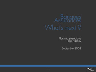 Banque Assurance : what\'s next ?