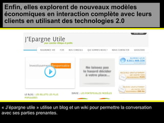Elles impliquent le grand public dans leur réinvention d’entreprise au niveau corporate … « Avec Bénéfices Futur, le Groupe Caisse d'Epargne se veut précurseur, au service de la société française, en mettant le développement durable au coeur de sa stratégie de banque universelle. » et en demandant la contribution de tout le monde : interne, sociétaires, particuliers non clients. 