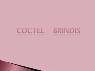 Coctel - Brindis 
