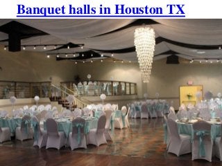 Banquet halls in Houston TX
 