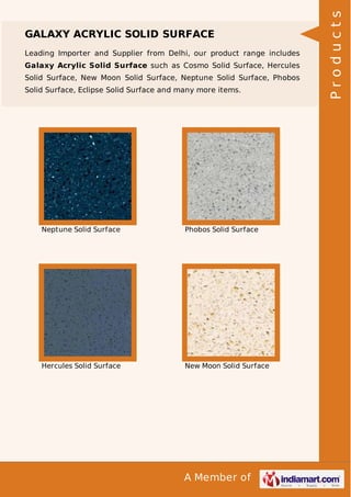 Leading Importer and Supplier from Delhi, our product range includes
Galaxy Acrylic Solid Surface such as Cosmo Solid Surface, Hercules
Solid Surface, New Moon Solid Surface, Neptune Solid Surface, Phobos
Solid Surface, Eclipse Solid Surface and many more items.

Neptune Solid Surface

Phobos Solid Surface

Hercules Solid Surface

New Moon Solid Surface

A Member of

Products

GALAXY ACRYLIC SOLID SURFACE

 