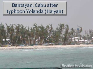 Bantayan, Cebu after
typhoon Yolanda (Haiyan)

 