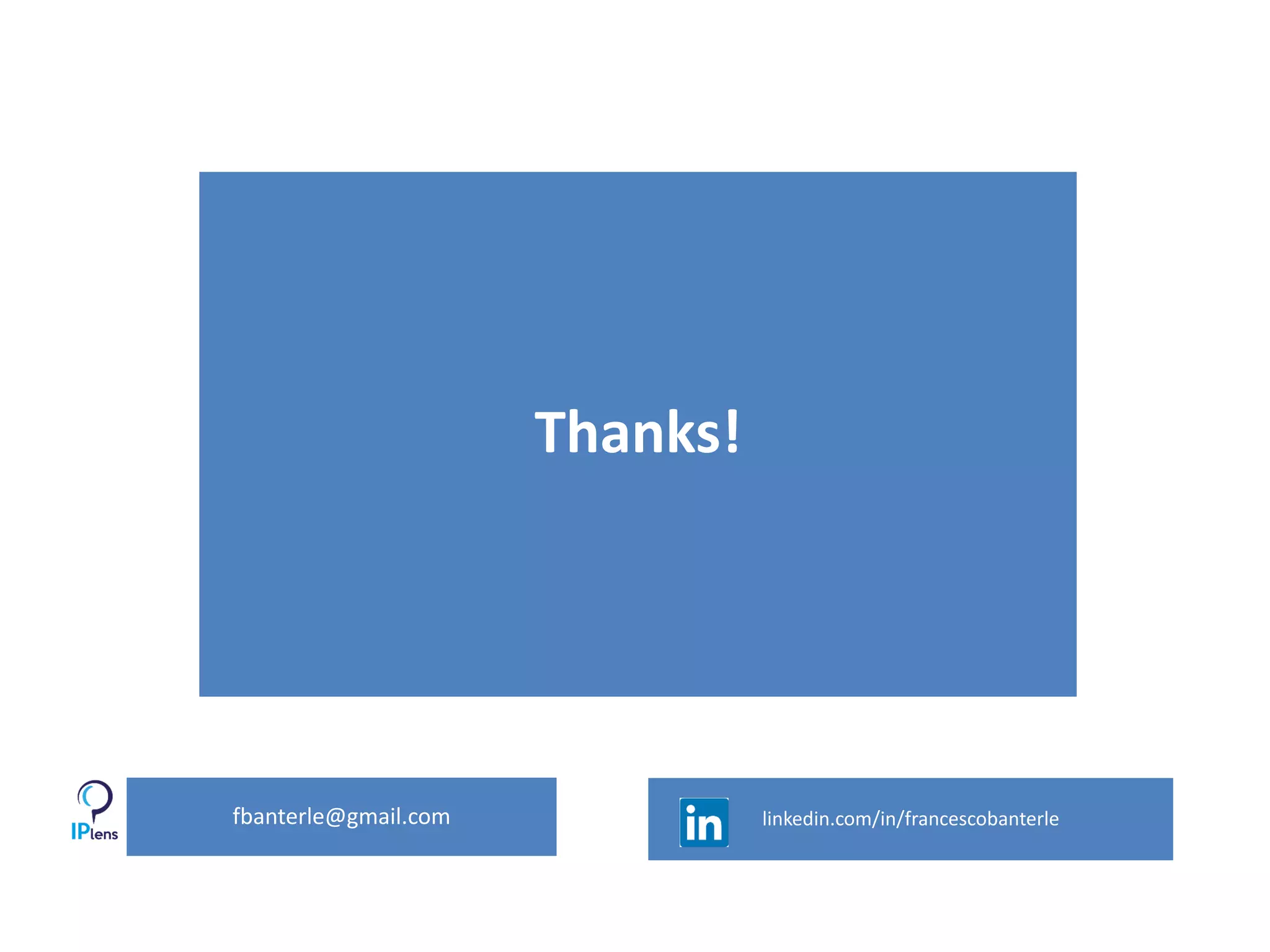 Thanks!
fbanterle@gmail.com linkedin.com/in/francescobanterle
 