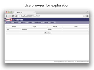 Use browser for exploration
 