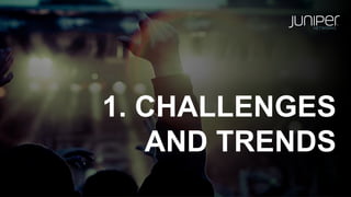 1. CHALLENGES 
AND TRENDS 
 