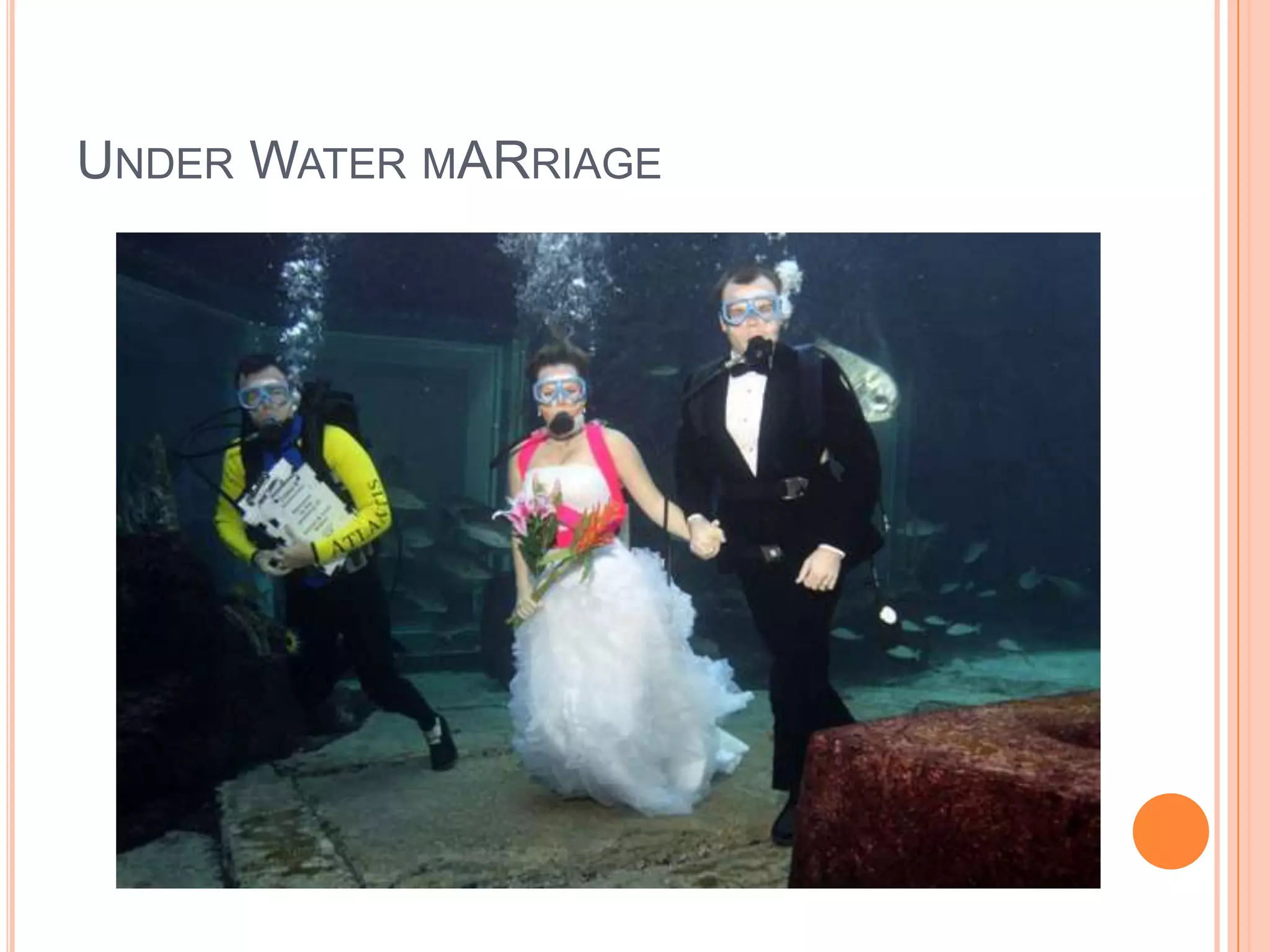 UNDER WATER MARRIAGE
 