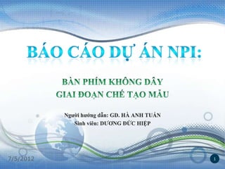 BAO CAO NPI: BAN PHIM KHONG DAY (shared using http://VisualBee.com).