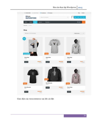 Báo cáo thực tập Wordpress 2015
20
Giao diện của woocommerce sau khi cài đặt:
 