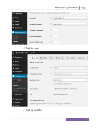 Báo cáo thực tập Wordpress 2015
25
4. Thiết lập chung
5. Thiết lập sản phẩm
 