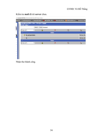 GVHD: Võ Đỗ Thắng
54
Kiểm tra mail đã tới server chưa.
Nhận thư thành công.
 