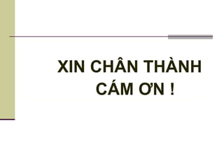 XIN CHÂN THÀNH CÁM ƠN ! 