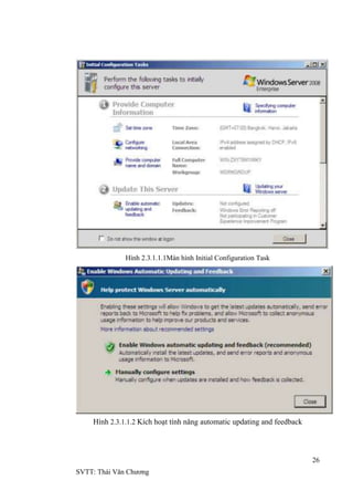 26
SVTT: Thái Văn Chƣơng
Hình 2.3.1.1.1Màn hình Initial Configuration Task
Hình 2.3.1.1.2 Kích hoạt tính năng automatic updating and feedback
 