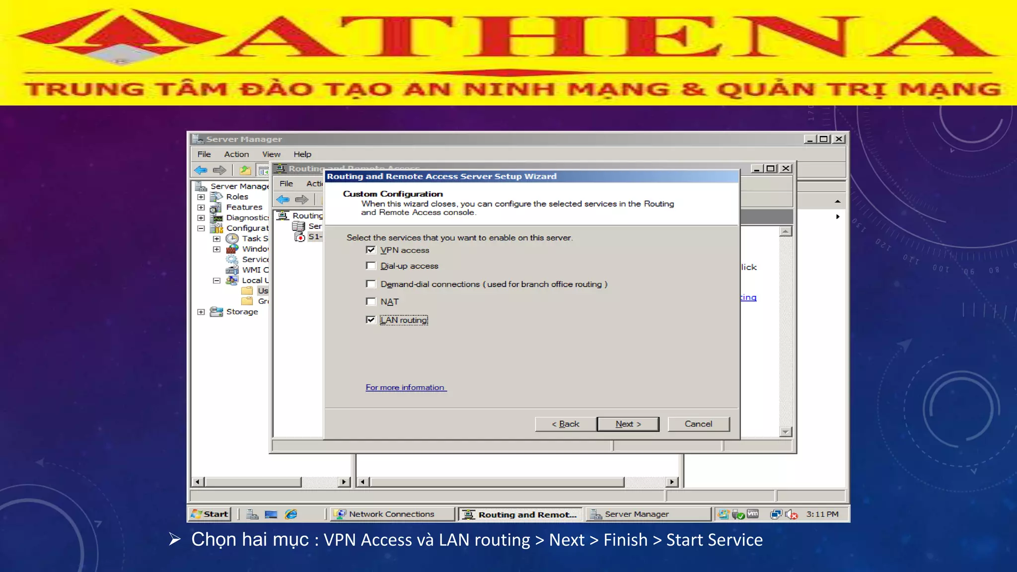  Chọn hai mục : VPN Access và LAN routing > Next > Finish > Start Service
 