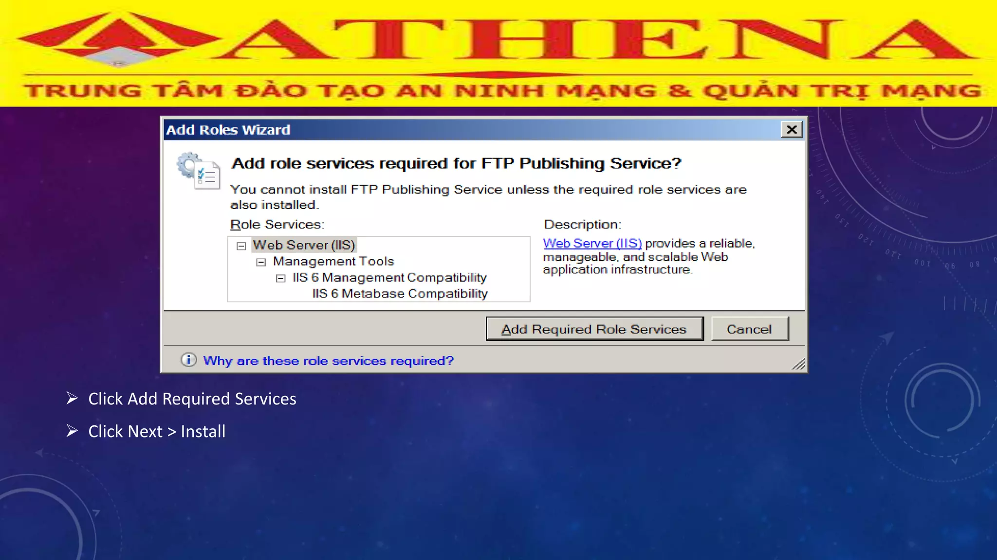  Click Add Required Services
 Click Next > Install
 