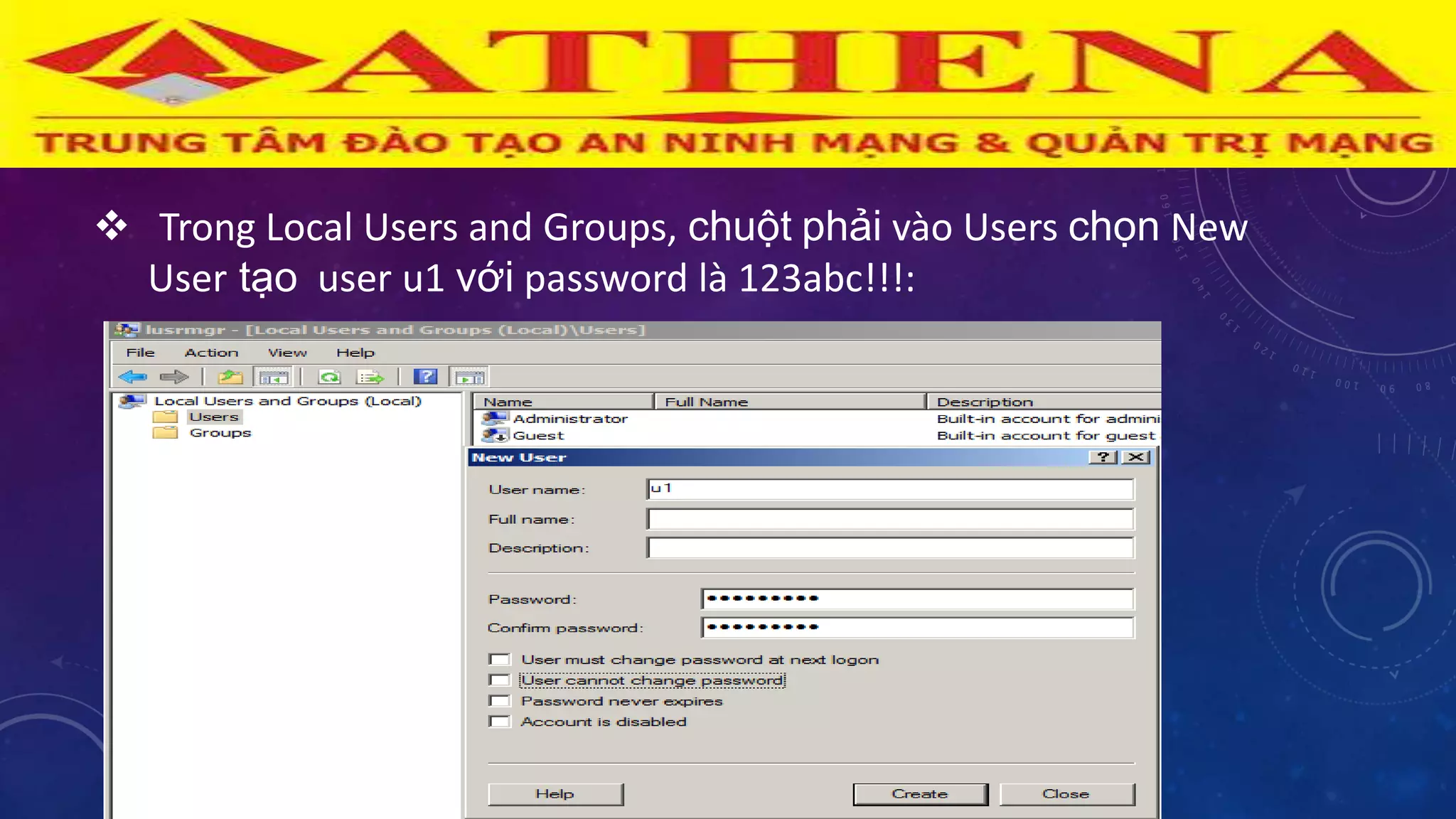  Trong Local Users and Groups, chuột phải vào Users chọn New
User tạo user u1 với password là 123abc!!!:
 