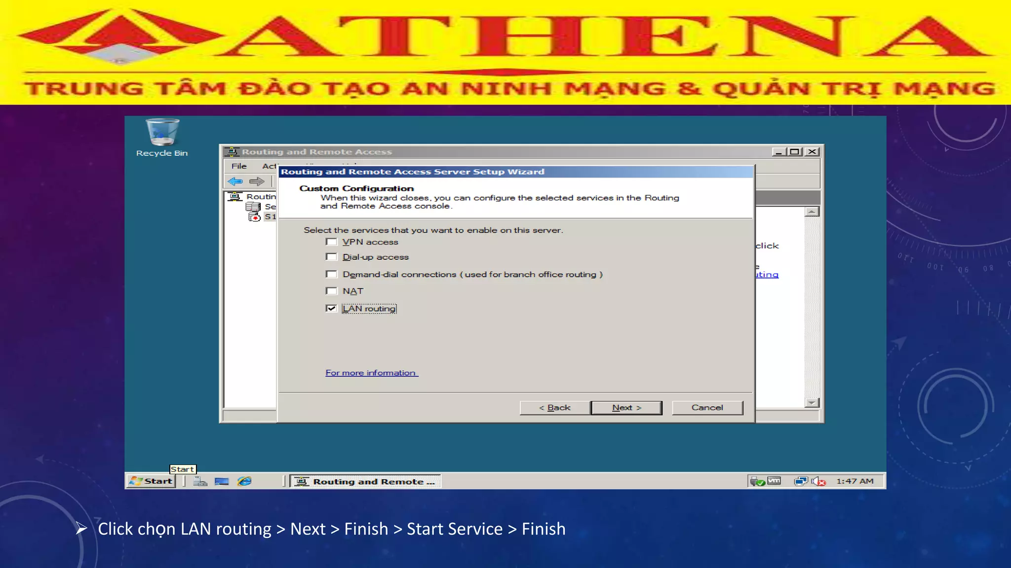  Click chọn LAN routing > Next > Finish > Start Service > Finish
 