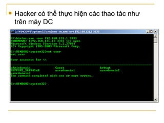 Hacker có thể thực hiện các thao tác như trên máy DC 