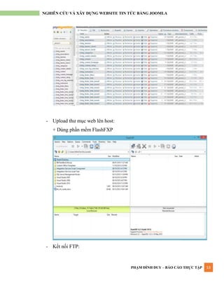 PHẠM ĐÌNH DUY – BÁO CÁO THỰC TẬP 53
NGHIÊN CỨU VÀ XÂY DỰNG WEBSITE TIN TỨC BẰNG JOOMLA
- Upload thƣ mục web lên host:
+ Dùng phần mềm FlashFXP
- Kết nối FTP:
 