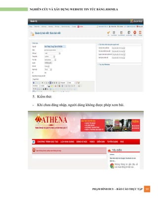 PHẠM ĐÌNH DUY – BÁO CÁO THỰC TẬP 59
NGHIÊN CỨU VÀ XÂY DỰNG WEBSITE TIN TỨC BẰNG JOOMLA
5. Kiểm thử:
- Khi chƣa đăng nhập, ngƣời dùng không đƣợc phép xem bài.
 