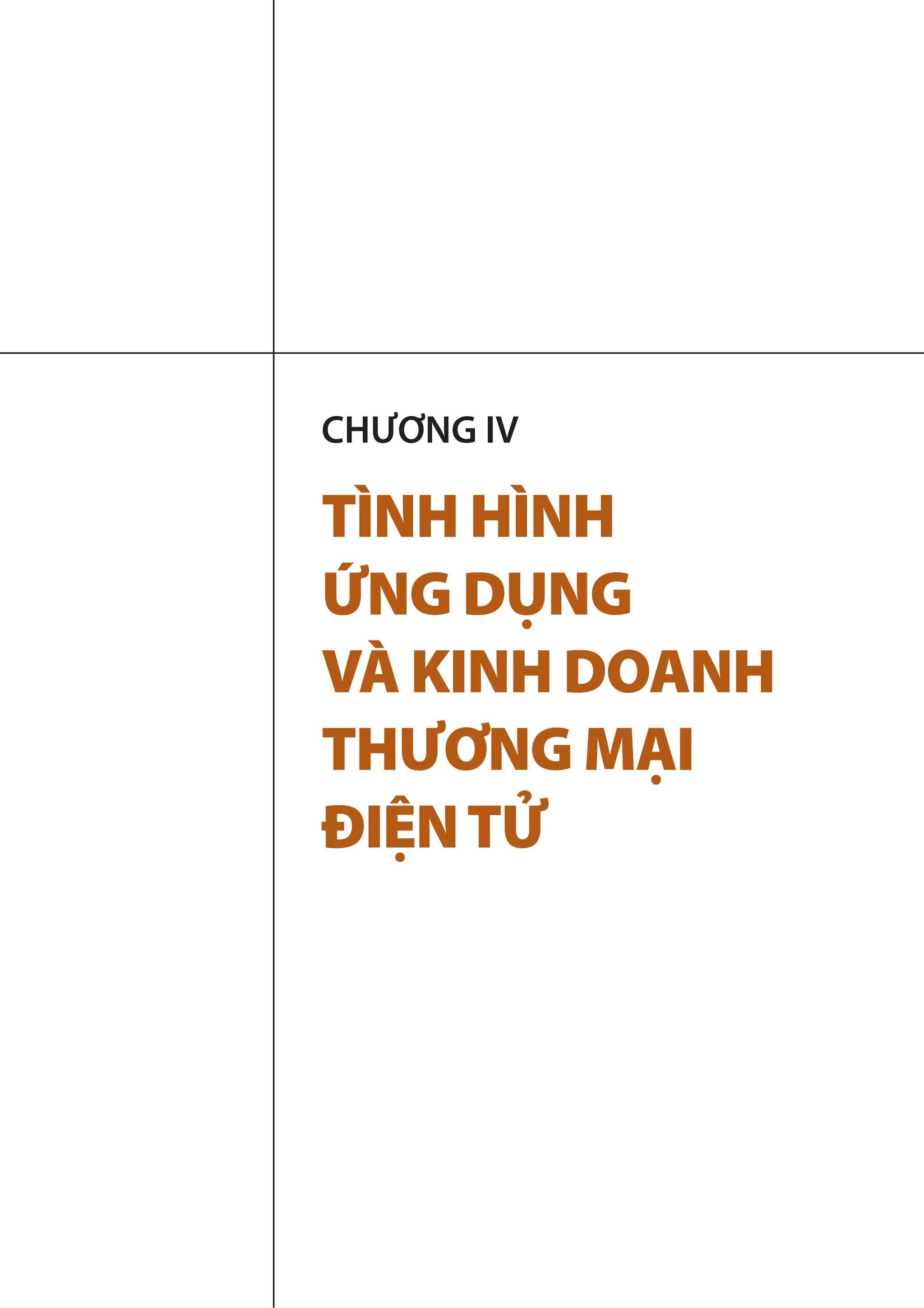 CHƯƠNG IV
TÌNH HÌNH
ỨNG DỤNG
VÀ KINH DOANH
THƯƠNG MẠI
ĐIỆNTỬ
 